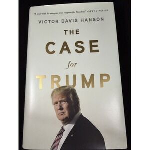 The Case For Trump Hardcover By Victor Davis Hanson 2019 Basic Books
